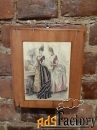 Старинная литография на доске. Девушки 19 века. Мода Викторианской ...