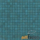 мозаика настенная atlas concorde blaze verdigris mosaico q 30,5x30,5, 