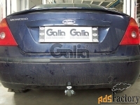 фаркоп galia для ford mondeo седан/хетчбек 2000-2006