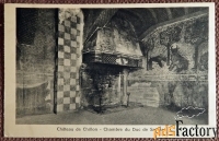 Антикварная открытка «Шильонский замок. Спальня герцога Савойского»